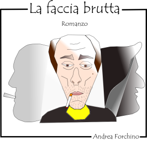 la faccia brutta